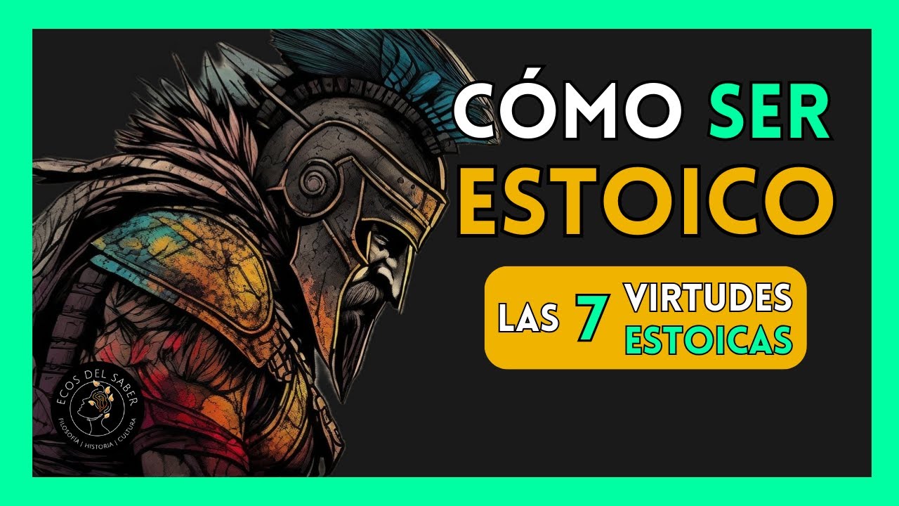 📗​ Las VIRTUDES ESTOICAS | Las 7 LECCIONES Para Ser Un ESTOICO | Estoicismo