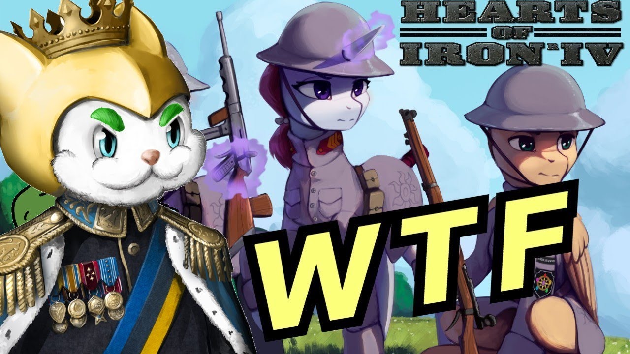 HOI4: MLP Kat From Outer Space Takes Over Planet WTF