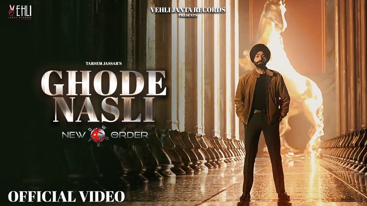 Ghode Nasli (Official Video) Tarsem Jassar | Byg Byrd | New Order  | Punjabi song 2024
