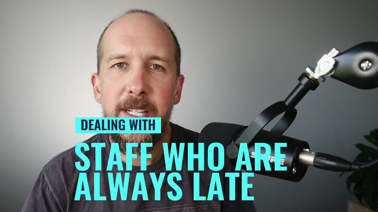 The Secret to Handling Chronically Late Staff