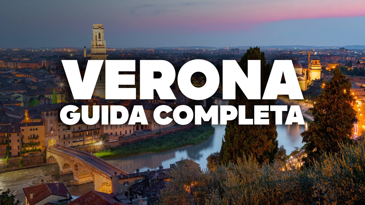 GUIDA COMPLETA DI VERONA! Quando andare, dove alloggiare e cosa fare!