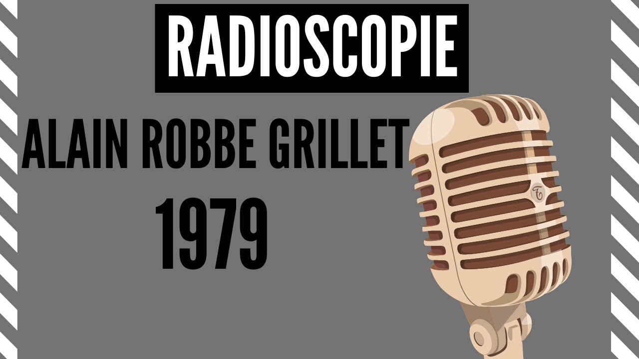 Alain ROBBE GRILLET - 1979 ● Jacques Chancel ● │ RADIOSCOPIE