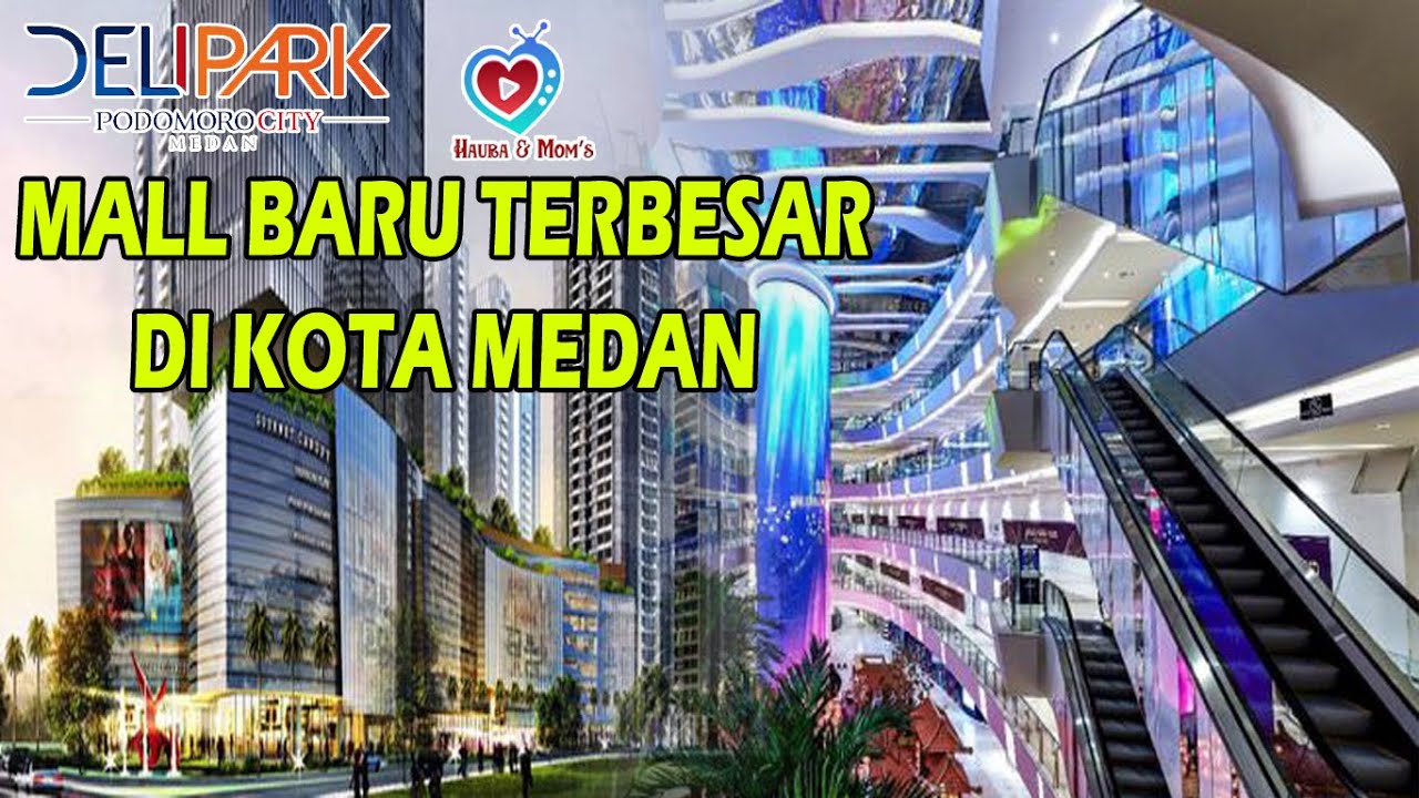 Deli Park Mall Podomoro City Medan || Mall Terbesar Di Kota Medan || Vlog Daily - Haura & Mom's