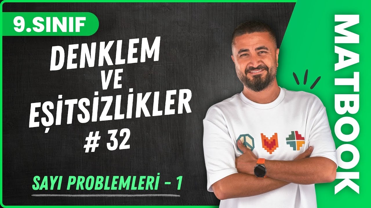 Sayı Problemleri 1 | Denklem ve Eşitsizlikler 32 | 9.SINIF MATEMATİK | 2024