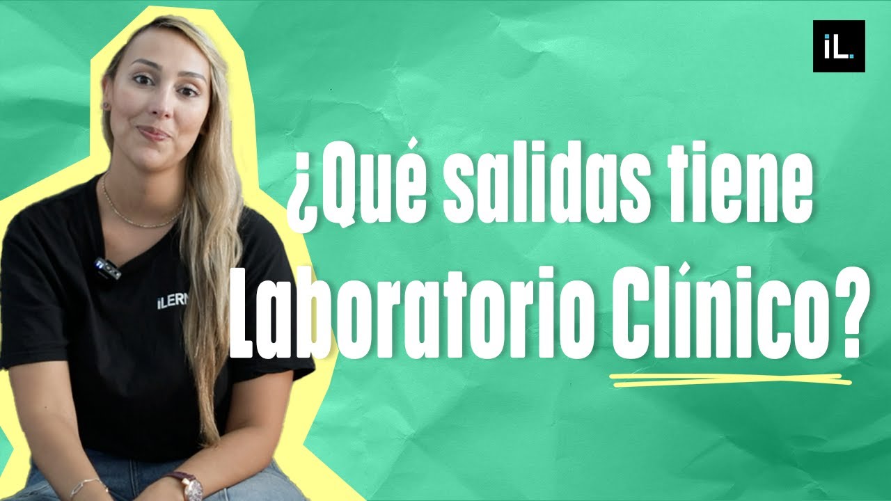Descubre las salidas profesionales de Laboratorio Clínico