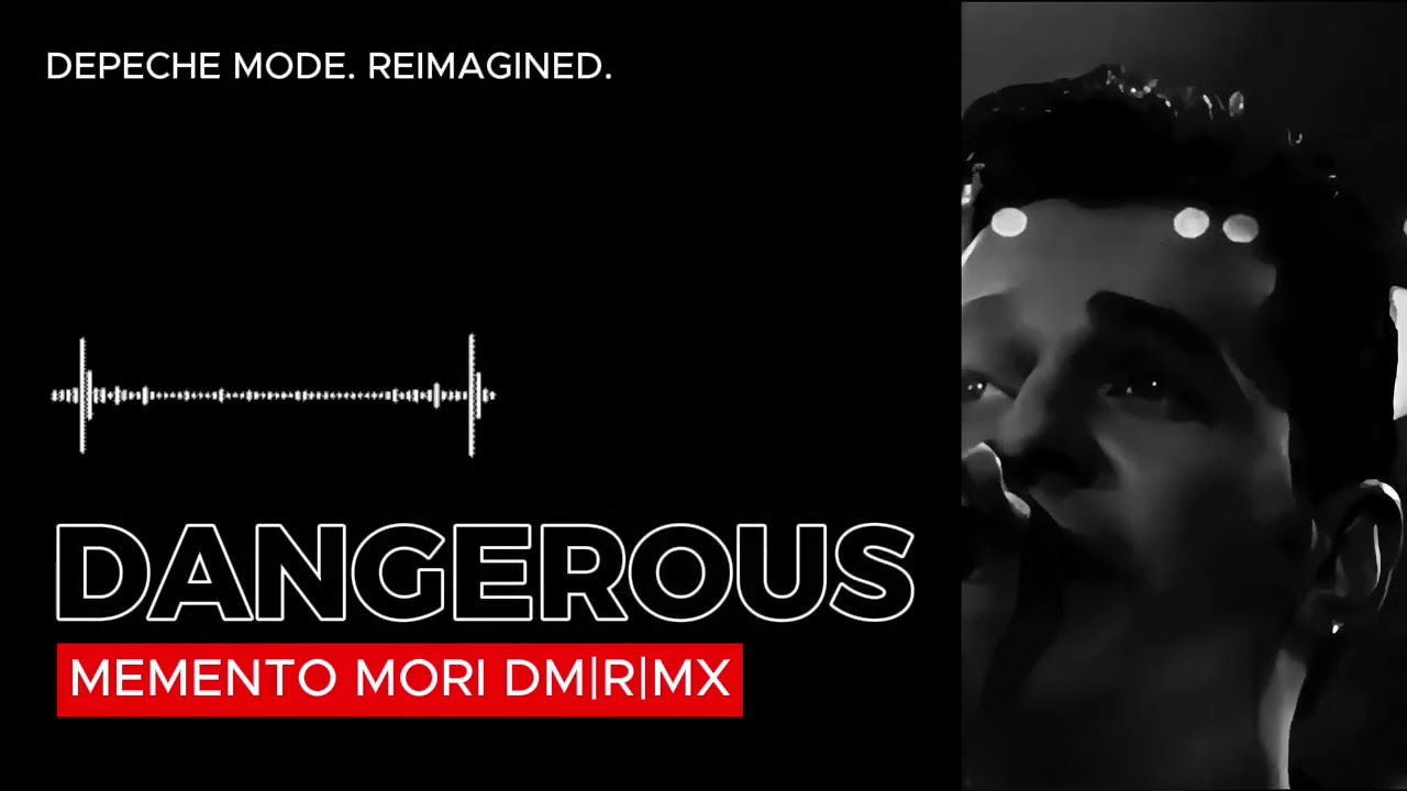 Depeche Mode - Dangerous [2026 MEMENTO MORI DM|R|MX]