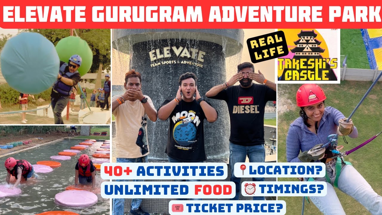 Elevate Adventure Park 🎢| Ticket Price💰 | Takeshi Castle Park | Best Adventure Park in Delhi NCR