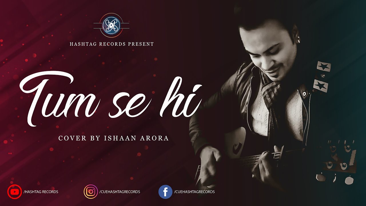 Tum se hi// Ishaan Arora // New cover song // Jab we met