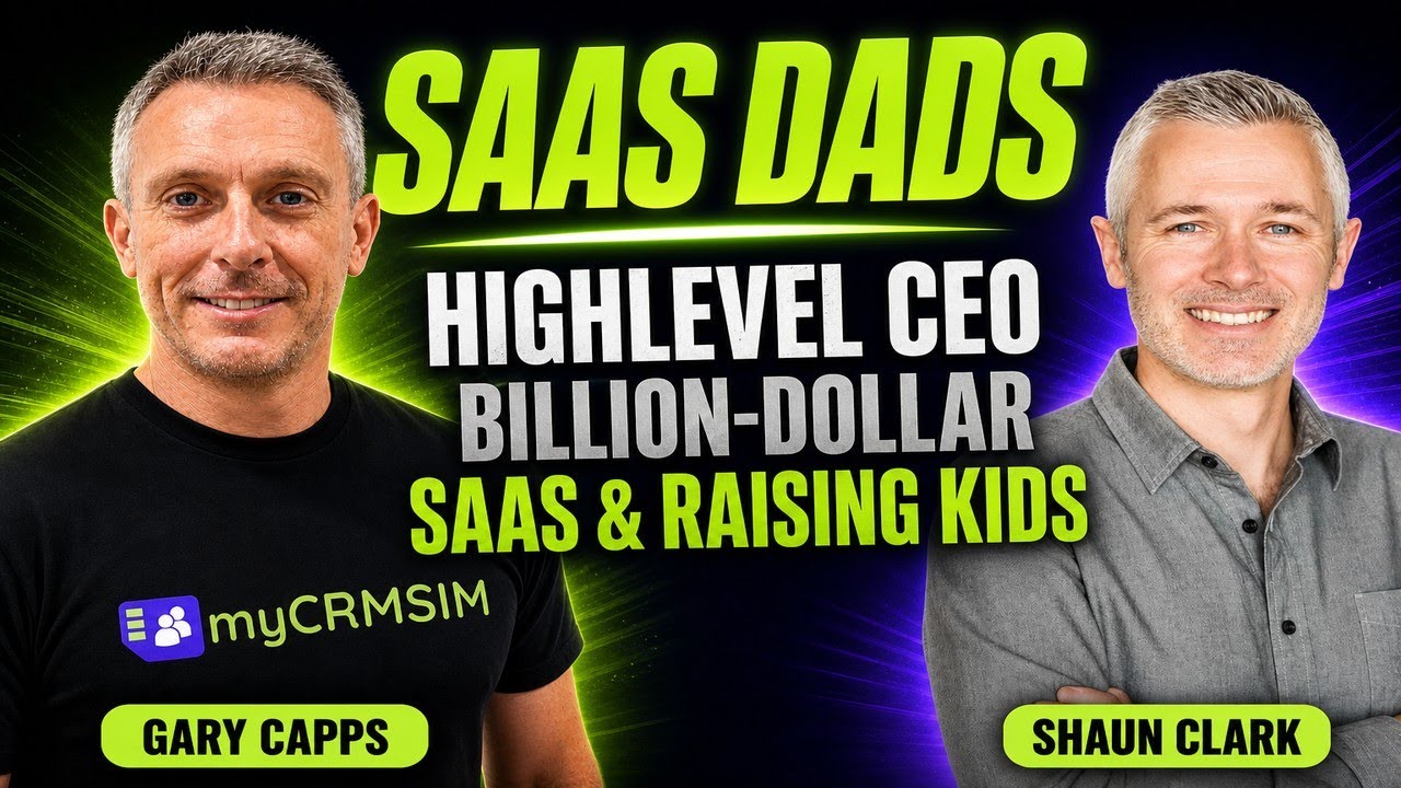 SaaS Dads E/12-12: The Billion-Dollar Balance, HighLevel&rsquo;s Shaun Clark on Building & Raising Legends
