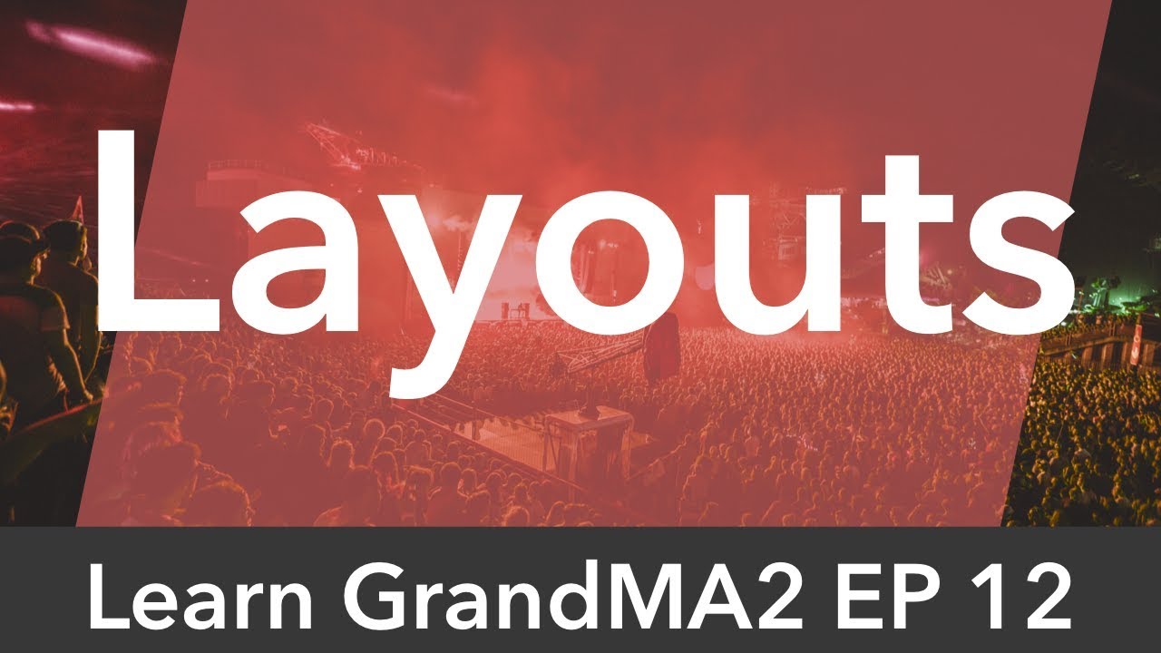 Изучите GrandMA2 EP12 — Макеты
