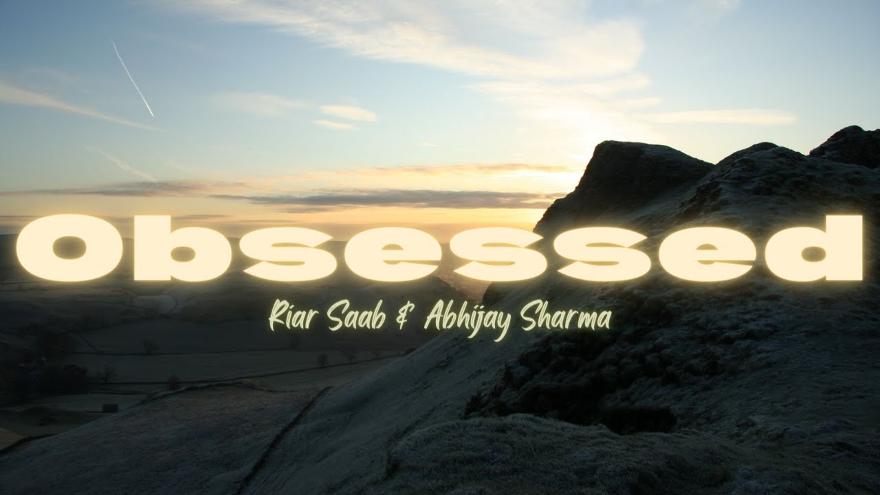 Riar Saab & Abhijay Sharma - Obsessed (BassBoosted)