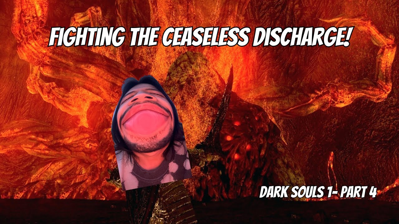 FIGHTING THE CEASELESS DISCHARGE!  |  DARK SOULS 1 PART 4
