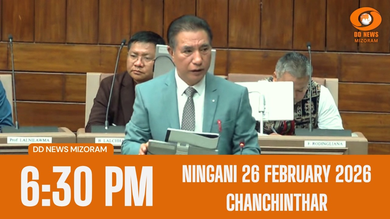 DD News Mizoram Chanchinthar | 26 February 2026 | 6:30 PM