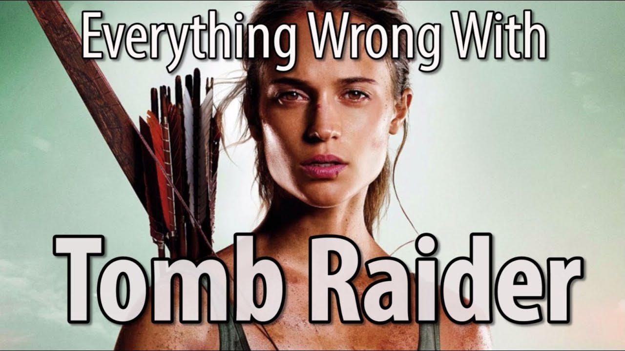 Everything Wrong With Tomb Raider (2018)