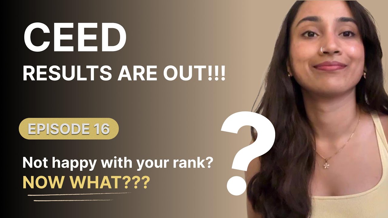 Ep 16 | CEED Results Out&hellip; Now What? | The Truth About Ranks, Portfolios & IIT Interviews