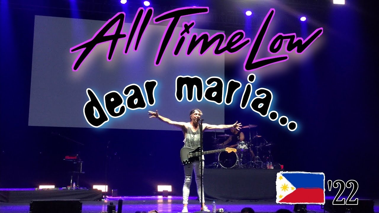 Dear Maria Count Me In - All Time Low (live in manila 8-15-22) 🔆