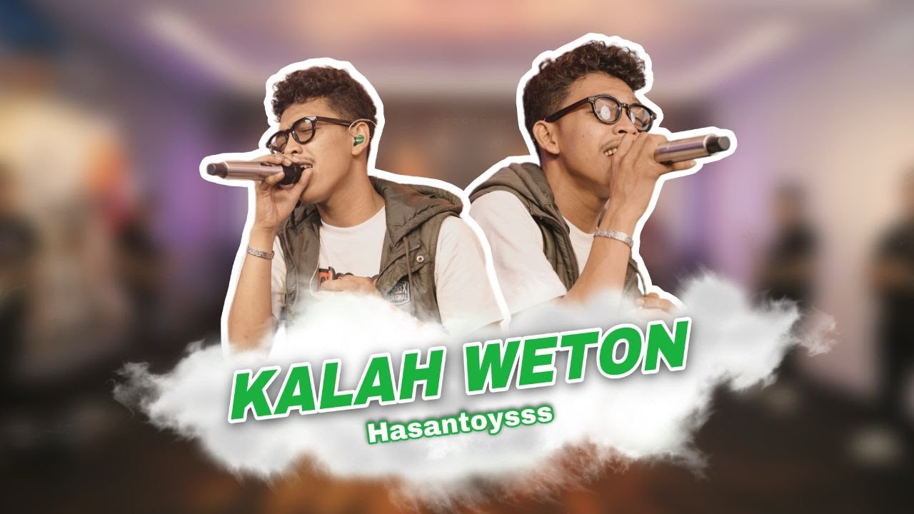 Kalah Weton - Hasantoysss (Official Live Music)