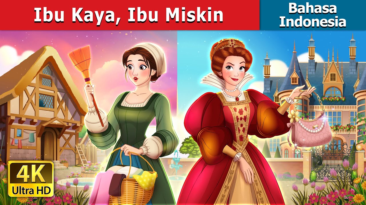 Mama bogată mama săracă | Rich Mom Poor Mom &icirc;n Indonesian | @IndonesianFairyTales