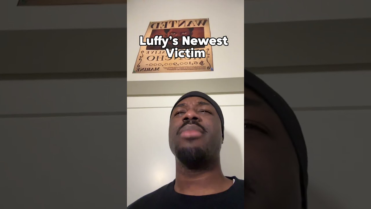 Luffy’s Newest Victim