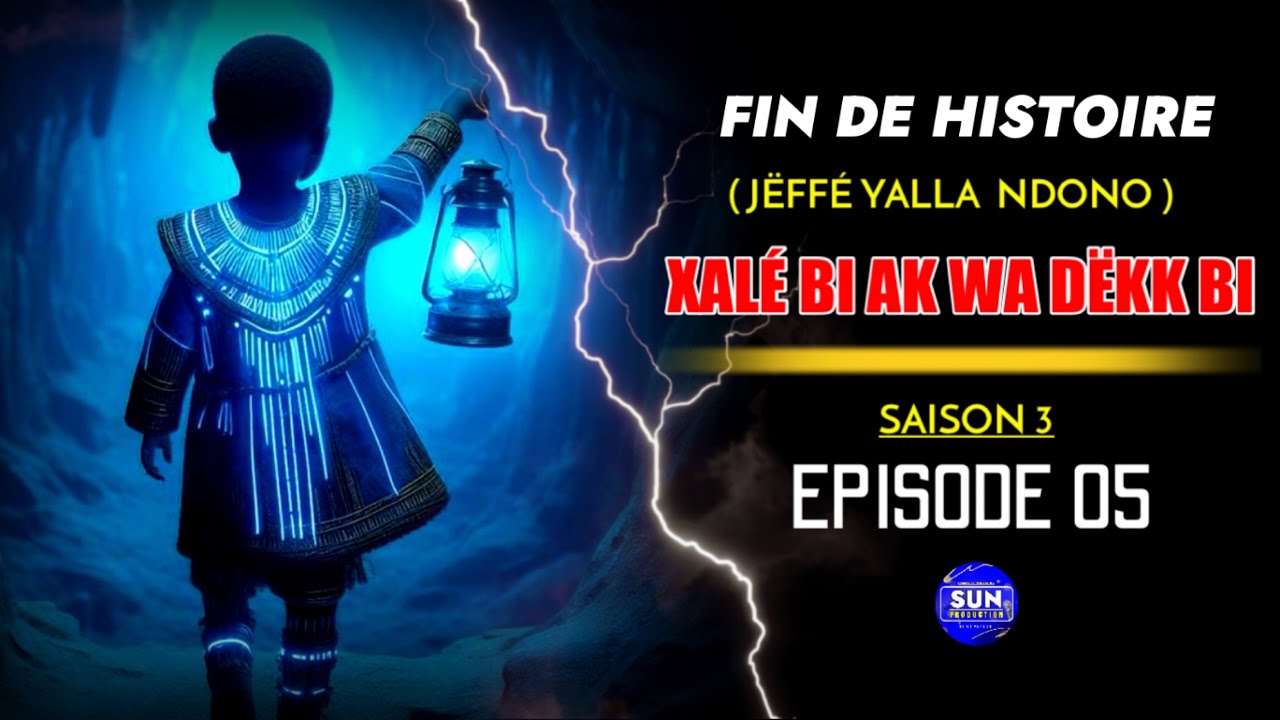 Original Films Africain ( XALÈ BI AK WA DËKK BI ) Episode 05 En Wolof ( FIN de HISTOIRE)