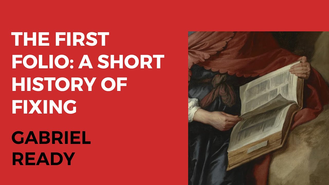 Gabriel Ready — The First Folio: A Short History of Fixing