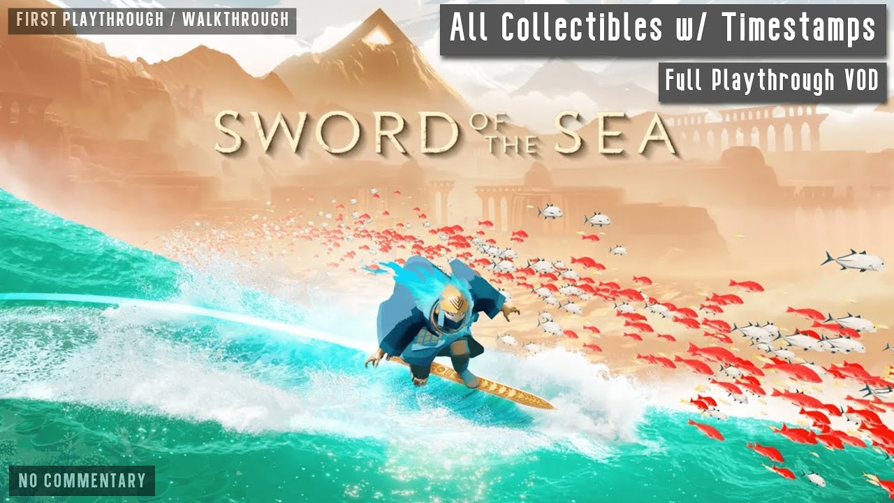 Sword of the Sea - All Collectibles w/ Timestamps (Full Playthrough)