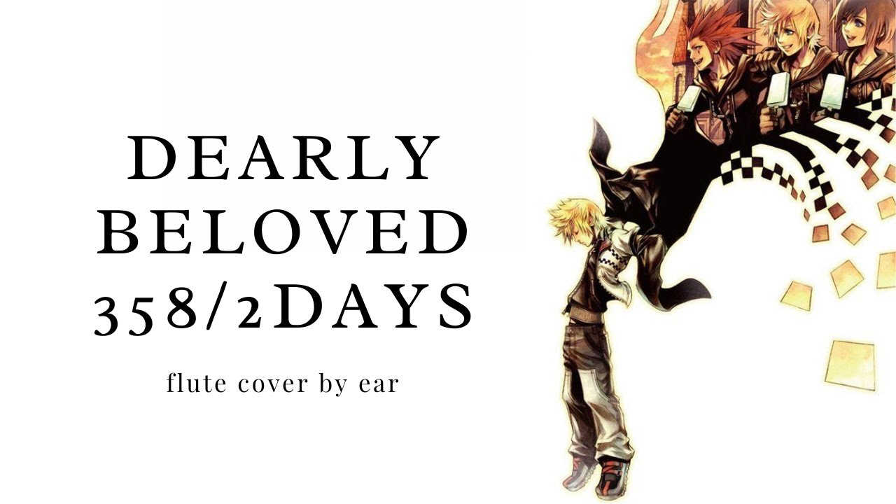 Dearly Beloved (358/2 Days) || Kingdom Hearts 358/2 Days || flute cover by ear