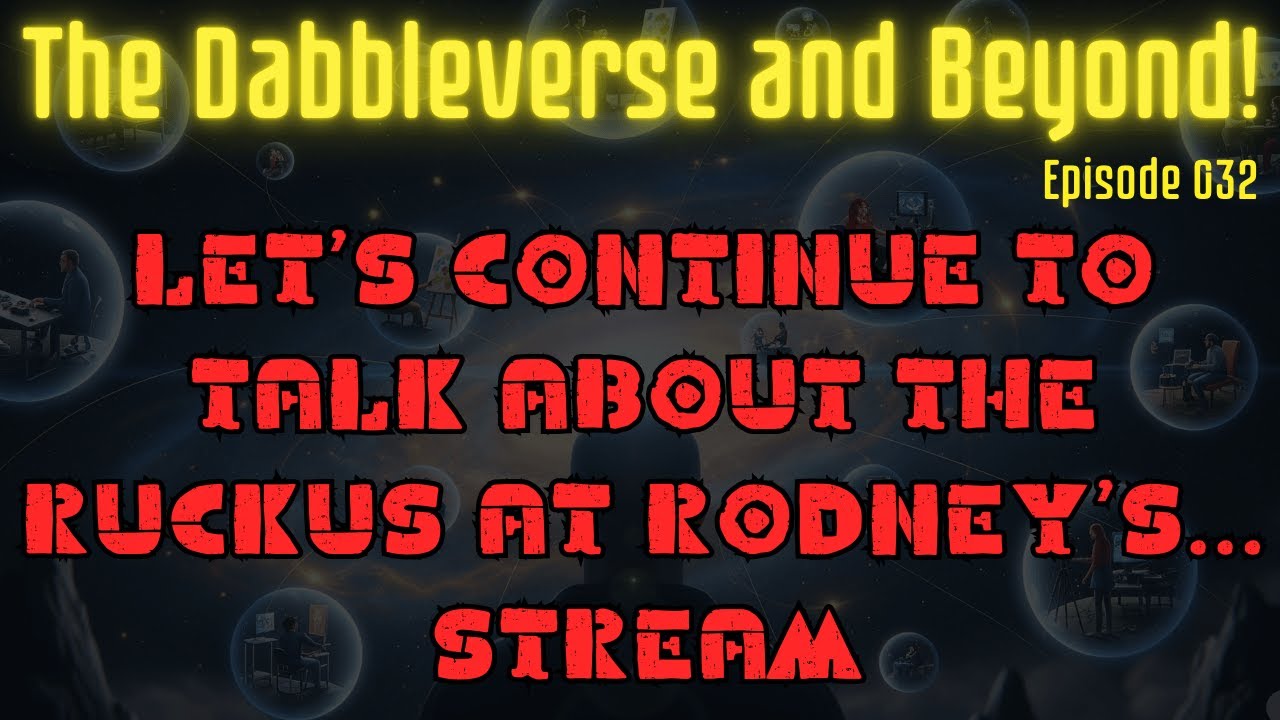 The Dabbleverse and Beyond!!! Live!