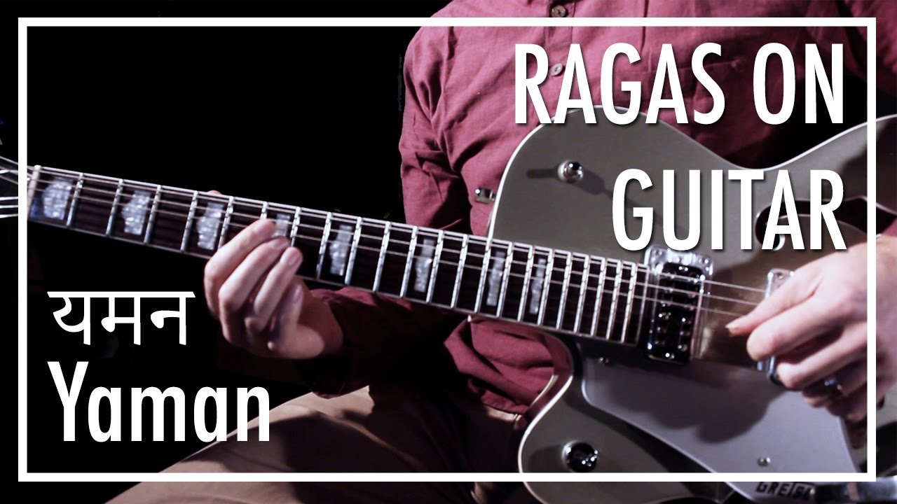 Ragas on Guitar Episode 1 - Yaman