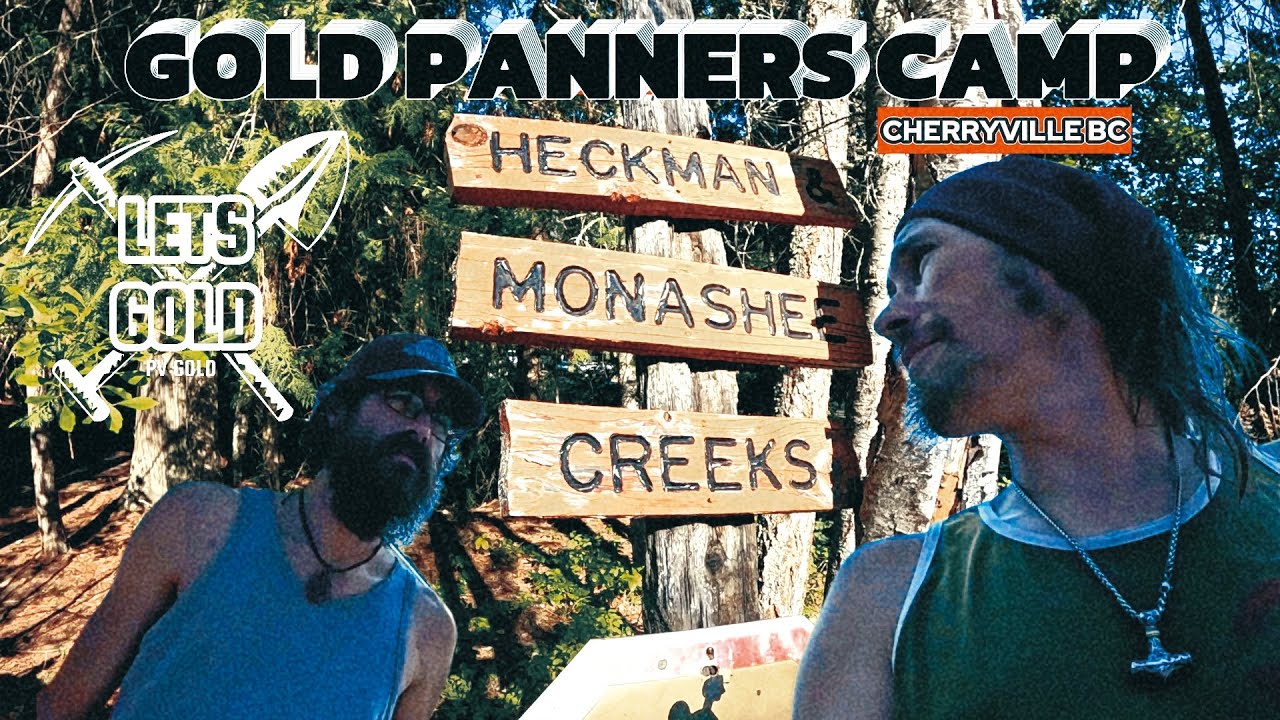 [PV GOLD] GOLD PANNERS CAMP (CHERRYVILLE BC)