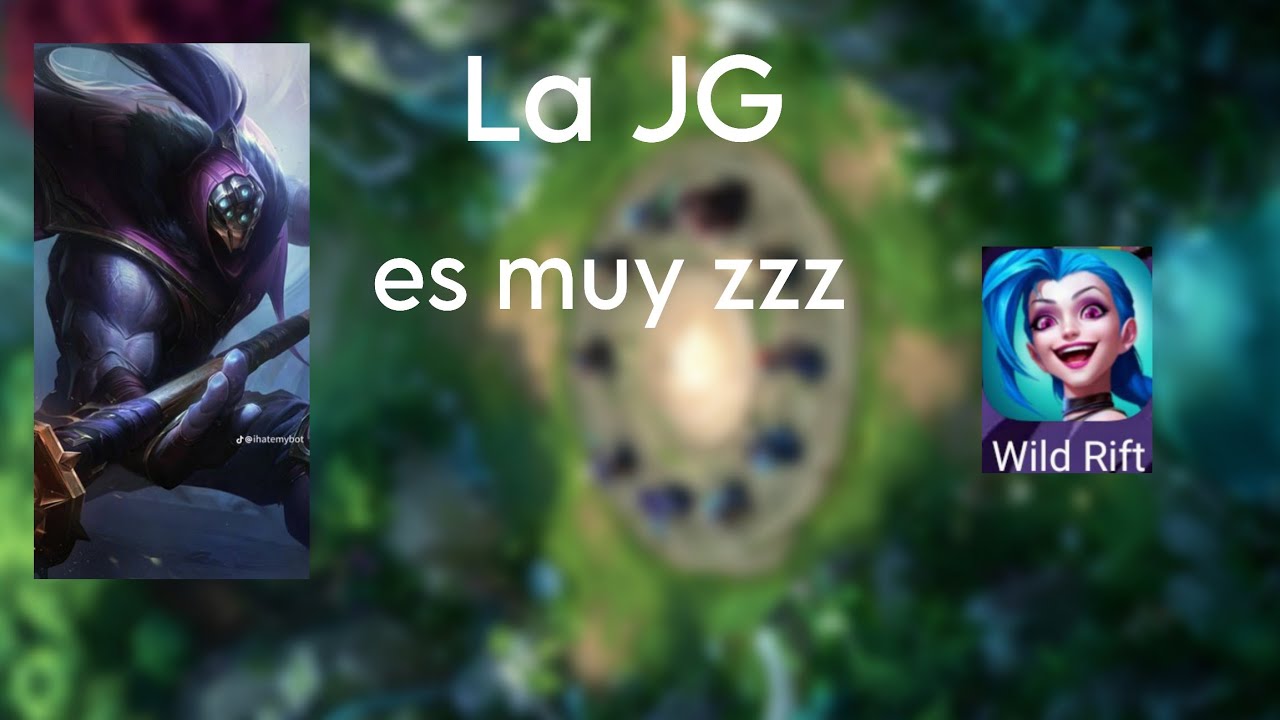 La JG es aburrida/ LOL: Wild Rift 