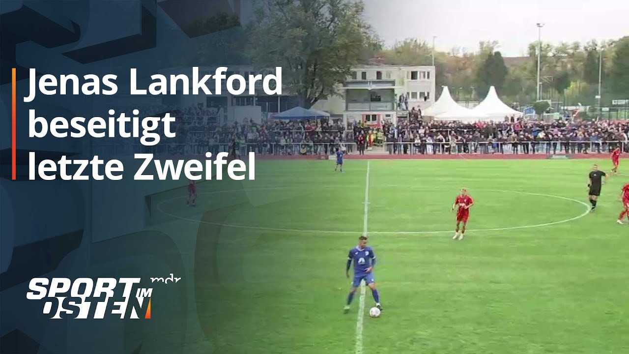 Carl Zeiss Jena im Viertelfinale &ndash; Lankford hat die Antwort in Heiligenstadt | Sport im Osten