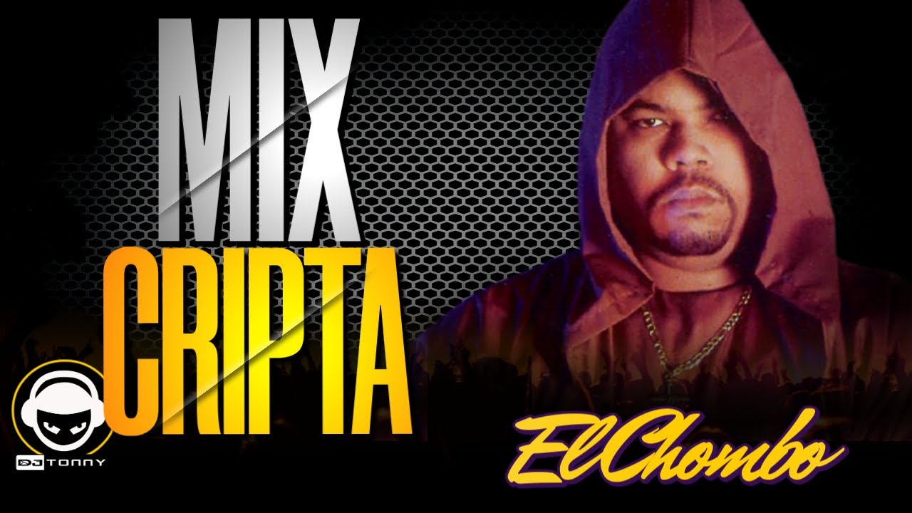 MIX CRIPTA EL CHOMBO