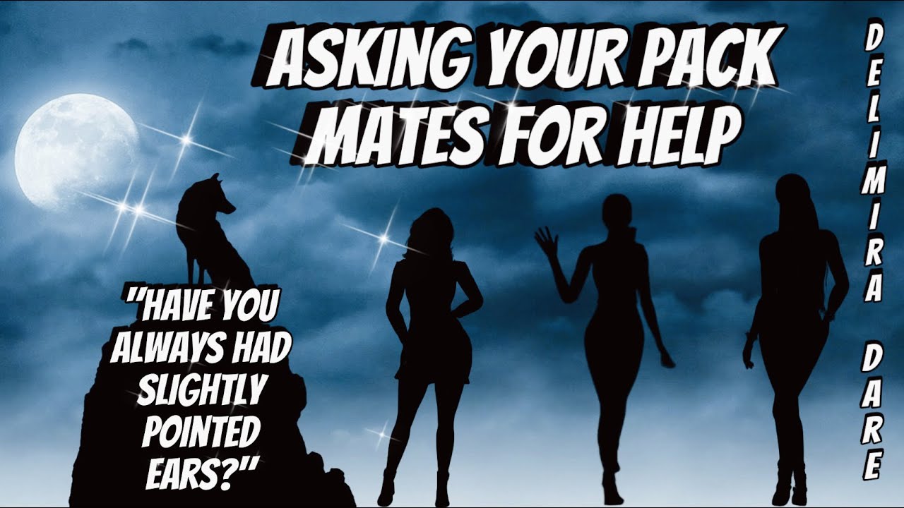 Getting Help From Your Pack! [Werewolf Listener] [F4M] [New Characters]