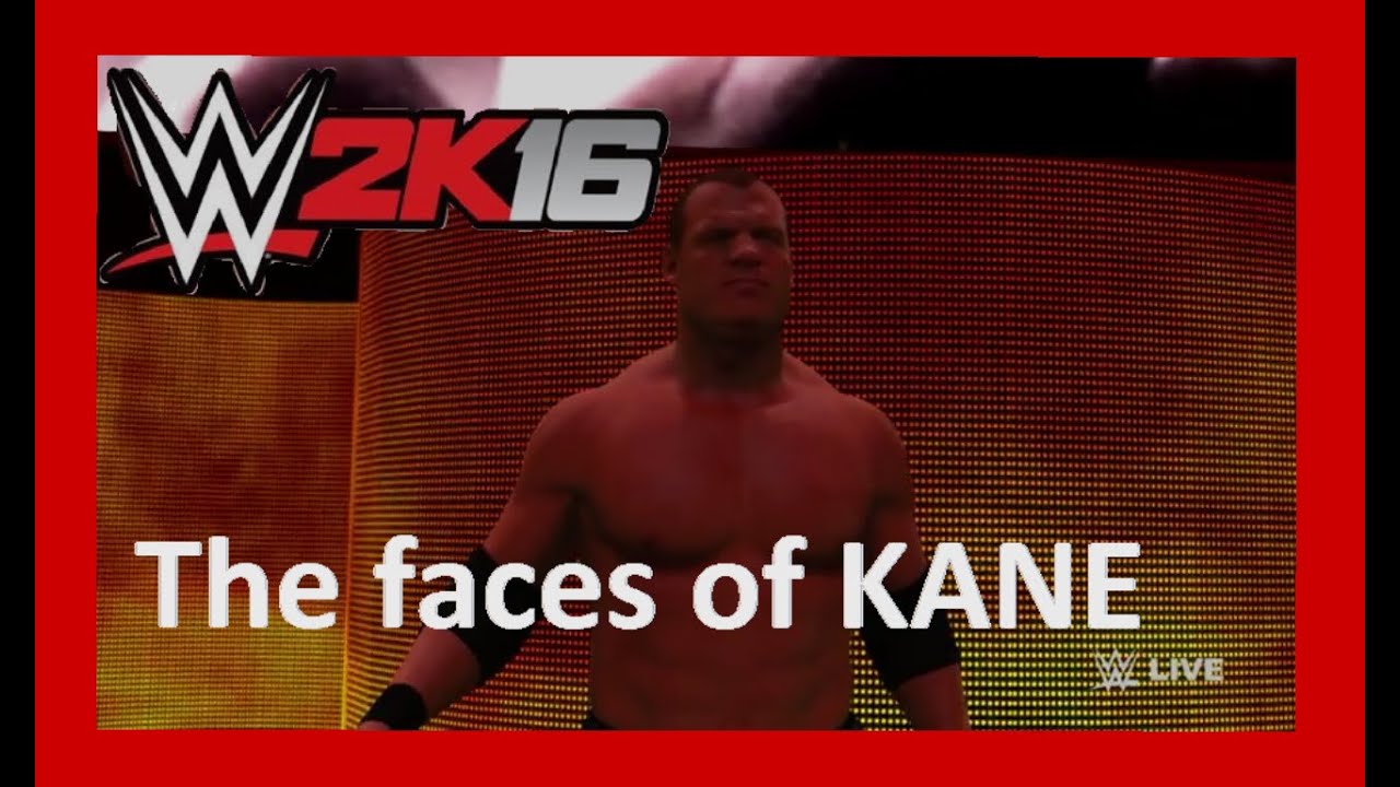 WWE 2K16 - THE FACES OF KANE