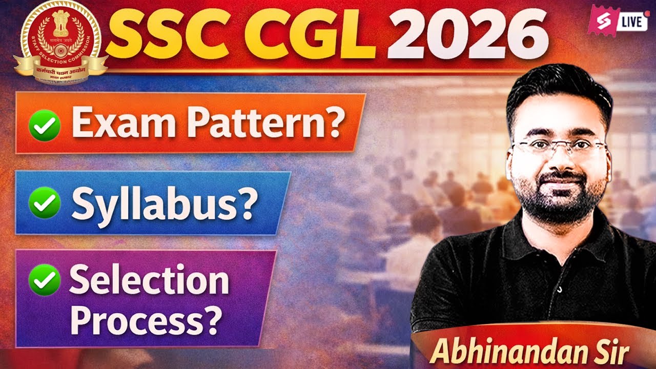 SSC CGL क्या है? | SSC CGL Exam Pattern & Syllabus 2026 | SSC CGL Selection Process | Abhinandan Sir