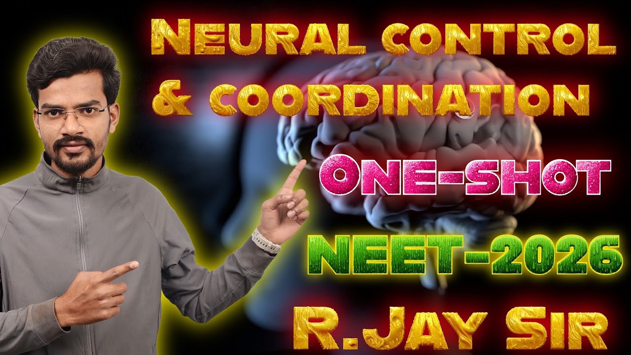 Neural Control and Coordination | One-Shot | line to line NCERT | Revision | NEET-2026 | R.Jay Sir