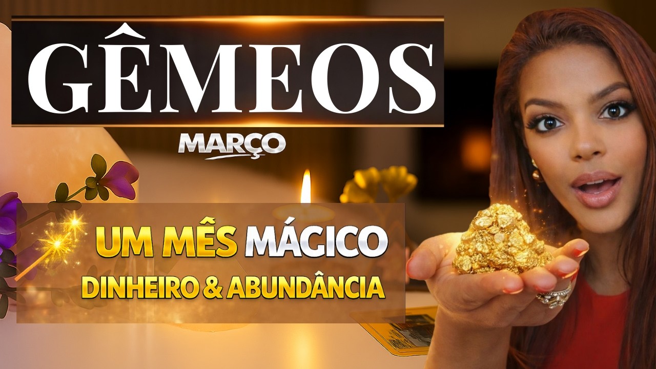 ♊ GÊMEOS MARÇO💰UM MÊS MÁGICO ESTÁ CHEGANDO. DINHEIRO E ABUNDÂNCIA. 🎉