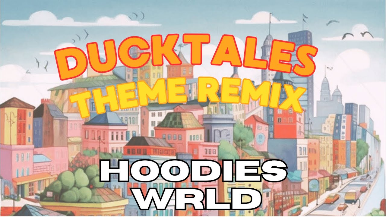 DuckTales Theme (Hoodies Wrld Remix) | Hard Style