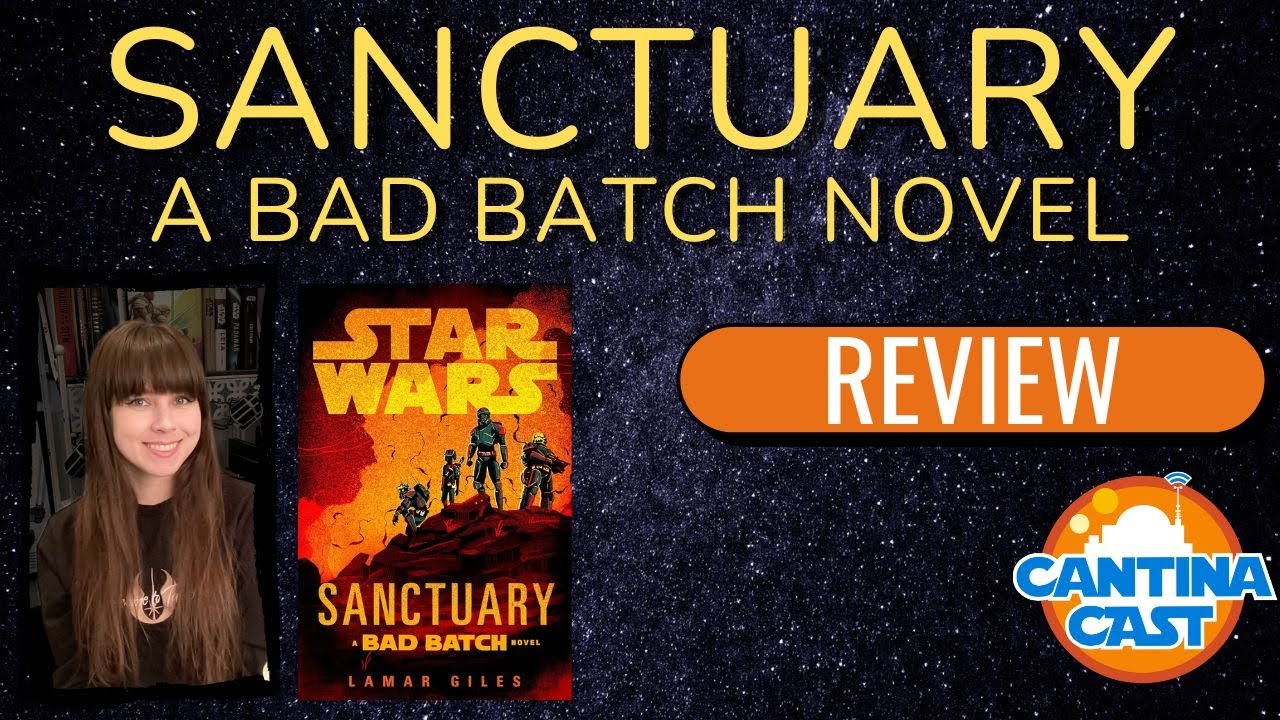 Star Wars: Sanctuary- A Bad Batch Novel Review!