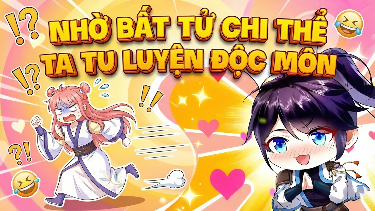 ✔[1-END] Nhờ Bất Tử Chi Thể, Ta Tu Luyện Độc Môn Vô Địch  - Review Truyện Tranh✔