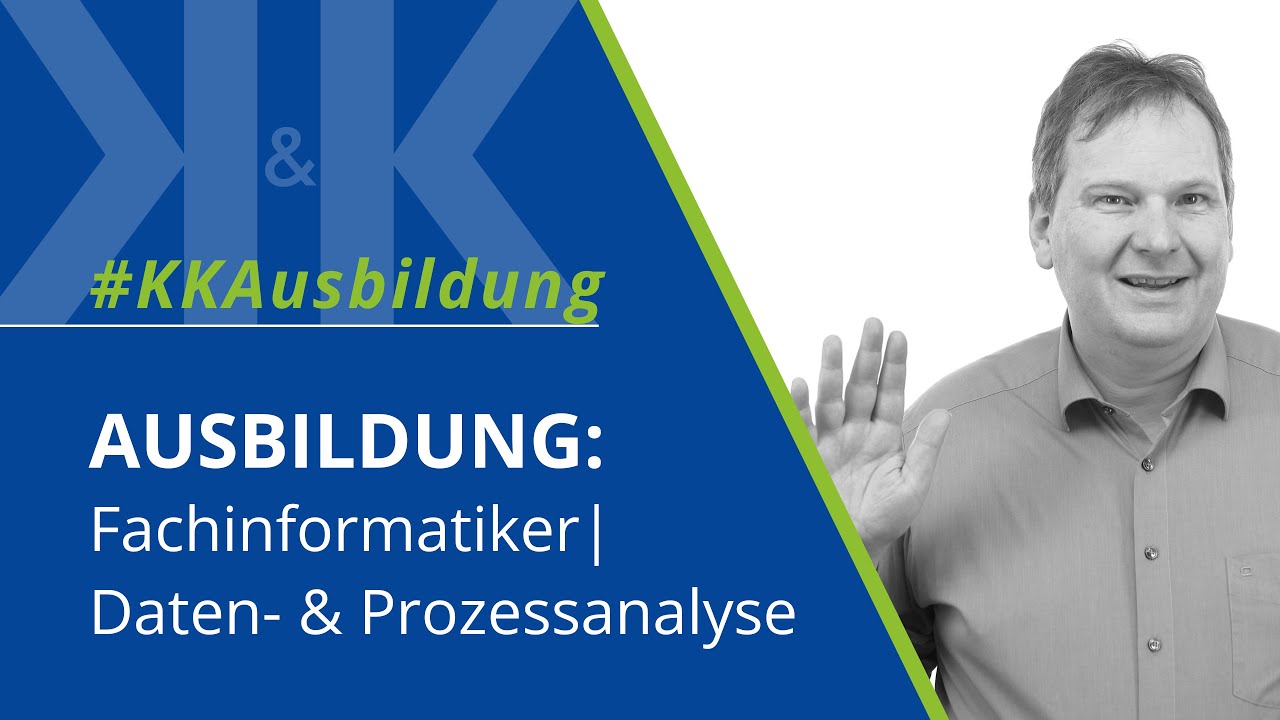 Ausbildung Fachinformatiker Daten- & Prozessanalyse | #KKAusbildung | K&K Software AG