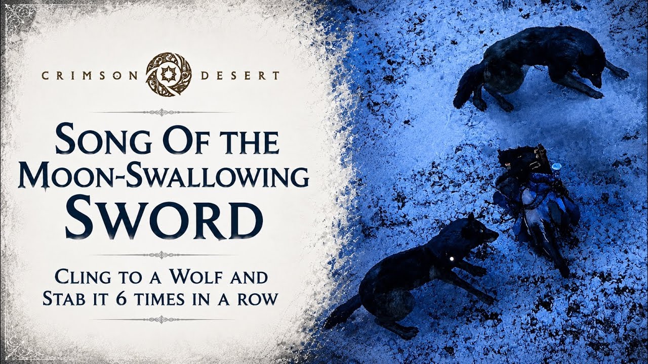 Crimson Desert - Song Of The Moon-Swallowing Sword - Cling To A Wolf And Stab It 6 Times In A Row