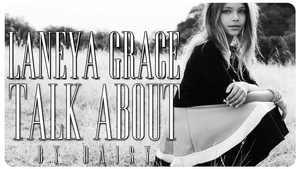 Laneya Grace  | 'Talk About' {HBD Laneya!}
