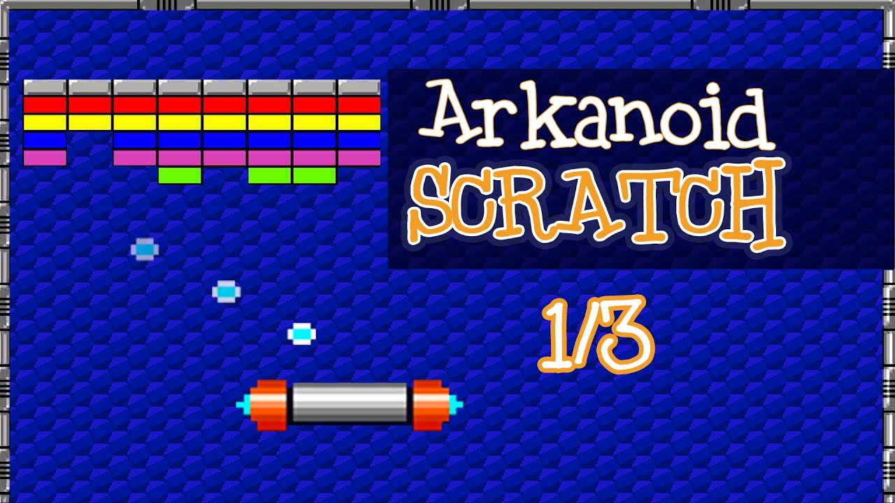 VideoJuego de Arkanoid programado con Scratch (1/3)