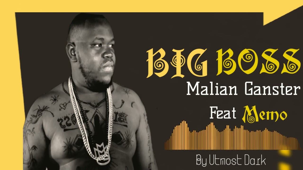 Big Boss feat Memo All Star - Malian Ganster