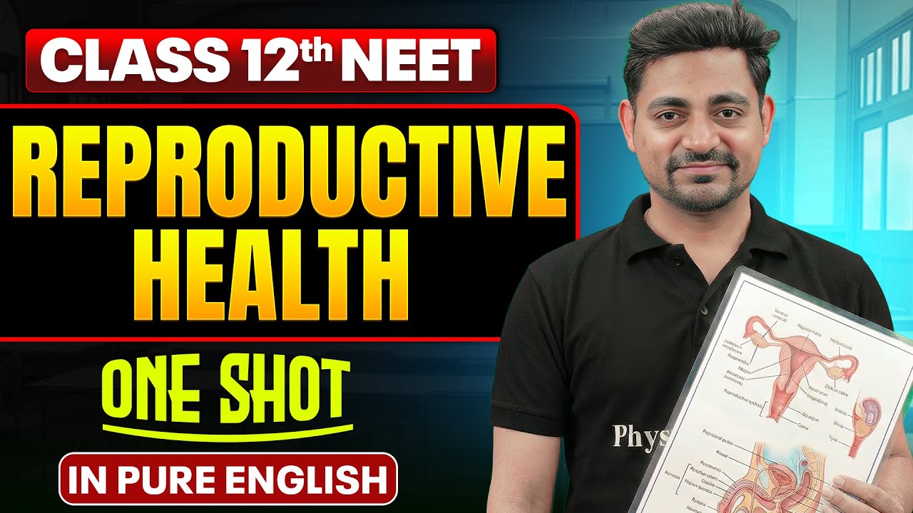 REPRODUCTIVE HEALTH | Class 12th ONE SHOT | Complete NEET Zoology in Pure English