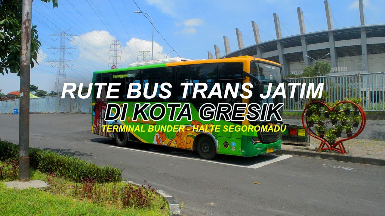 Rute Bus Trans Jatim di Kota Gresik (3-4 Januari 2023)