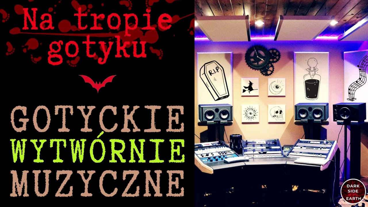Gotyckie wytw&oacute;rnie muzyczne | Na tropie gotyku | DSOTE #14