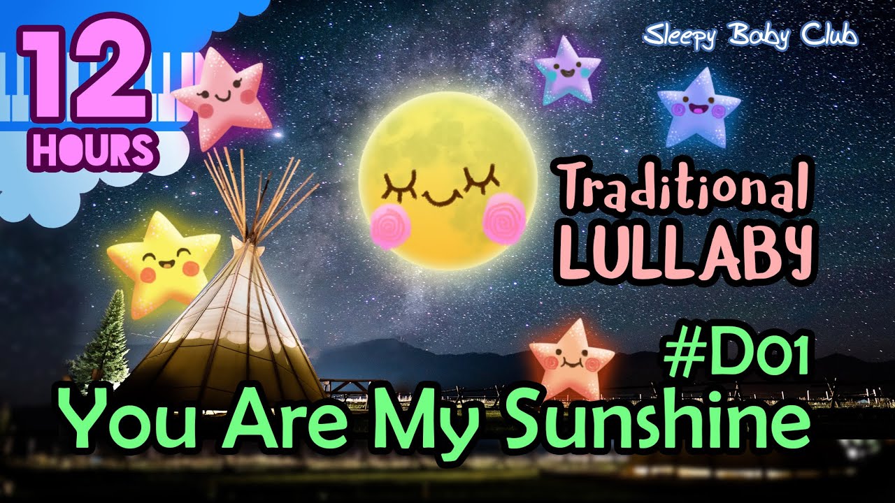 🟡 You Are My Sunshine #D01 ♫ Traditional Lullaby ❤ Songs for Babies to go to Sleep